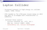 Lepton Collider Increased interest in high energy e + e - collider (Japan, CERN, China) STFC funded us for £75k/year travel money in 2015 and 2016 to re-