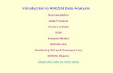 Introduction to RHESSI Data Analysis Documentation Data Products Access to Data SSW Analysis Modes RHESSI GUI Combining GUI and Command Line RHESSI Objects.