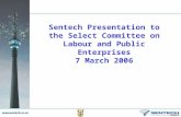Sentech Presentation to the Select Committee on Labour and Public Enterprises 7 March 2006.
