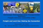 Anchorage Metropolitan Area Transportation Solutions Freight Advisory Committee (FAC) Freight and Land Use: Making the Connection December 15, 2010 Ms.