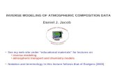 INVERSE MODELING OF ATMOSPHERIC COMPOSITION DATA Daniel J. Jacob See my web site under “educational materials” for lectures on inverse modeling atmospheric.