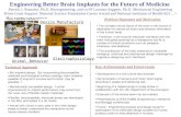 Engineering Better Brain Implants for the Future of Medicine Patrick J. Rousche, Ph.D. Bioengineering, and co-PI Laxman Saggere, Ph.D. Mechancial Engineering.