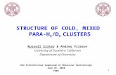 1 STRUCTURE OF COLD, MIXED PARA-H 2 /D 2 CLUSTERS Russell Sliter & Andrey Vilesov University of Southern California Department of Chemistry OSU International.