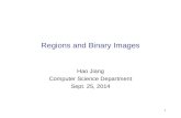 1 Regions and Binary Images Hao Jiang Computer Science Department Sept. 25, 2014.