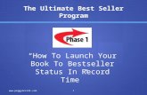 The Ultimate Best Seller Program  “How To Launch Your Book To Bestseller Status In Record Time”