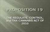 THE REGULATE, CONTROL, and TAX CANNABIS ACT OF 2010.