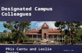 Status Update and More… December 11, 2013 Designated Campus Colleagues PRis Cantu and Leslie Porter.