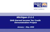Michigan 2-1-1 DHS Earned Income Tax Credit Demonstration Project January – May, 2008.