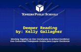 Deeper Reading by: Kelly Gallagher Working Together as One Community to Achieve Excellence Una Comunidad Trabajando Unidos para Lograr Excelencia.