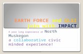 EARTH FORCE and GLSI join with IMPACT A year long experience at North Muskegon a collaborative civic minded experience!