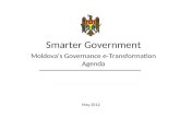 Smarter Government Moldova’s Governance e-Transformation Agenda May 2012.