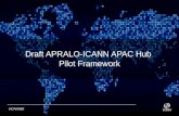 Text #ICANN50 Draft APRALO-ICANN APAC Hub Pilot Framework.