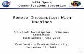 Page 1 Remote Interaction With Machines Principal Investigator: Vincenzo Liberatore Task Number: NAG3-2578 Case Western Reserve University September 18,