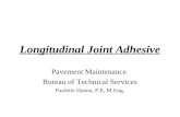 Longitudinal Joint Adhesive Pavement Maintenance Bureau of Technical Services Paulette Hanna, P.E, M.Eng.