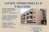 LICEO MANCINELLI E FALCONI This school is in Viale Salvo D’Acquisto 69, Velletri. Liceo linguistico (high school with emphasis on modern languages) Liceo.