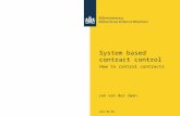 2012-06-08 System based contract control How to control contracts Jan van der Zwan.