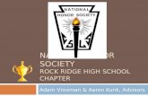 NATIONAL HONOR SOCIETY ROCK RIDGE HIGH SCHOOL CHAPTER Adam Vrooman & Aaron Kunk, Advisors.