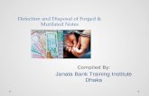 Detection and Disposal of Forged & Mutilated Notes Compiled By: Janata Bank Training Institute Dhaka.