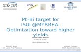 Copyright © 2013 SCKCEN Pb-Bi target for ISOL@MYRRHA: Optimization toward higher yields SCKCEN Mentor : Dr. Lucia-Ana Popescu University Promoter : Prof.