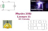 Physics 2102 Lecture 11 DC Circuits Physics 2102 Jonathan Dowling b a.