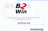 From Baan to Excel, Word, PDF, HTML, XML & Notepad in one click! B2Win 6.0.