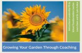 Instructional Leadership PD by School Transformation Coaches Laura Davis and Dr. Lynn Fulton Growing Your Garden Through Coaching.