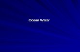 Ocean Water. Why is the ocean salty? What is a salt?