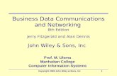 Copyright 2005 John Wiley & Sons, Inc13 - 1 Business Data Communications and Networking 8th Edition Jerry Fitzgerald and Alan Dennis John Wiley & Sons,