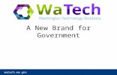 Watech.wa.gov A New Brand for Government. watech.wa.gov Clear metrics for our three challenges: o How happy are our employees? o How good are our services?