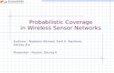Probabilistic Coverage in Wireless Sensor Networks Authors : Nadeem Ahmed, Salil S. Kanhere, Sanjay Jha Presenter : Hyeon, Seung-Il.