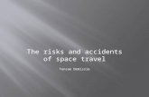 The risks and accidents of space travel Tensae Demissie.