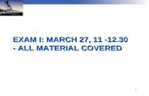 EXAM I: MARCH 27, 11 -12.30 - ALL MATERIAL COVERED 1.