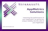 AppMetrics Solutions Improving the performance of your Application, by giving you unique visibility into the core of your Application .