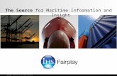 Copyright © 2010 IHS Global limited. All Rights Reserved. The Source for Maritime Information and Insight Copyright © 2008 IHS Inc. All Rights Reserved.
