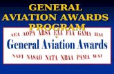 GENERAL AVIATION AWARDS PROGRAM. Brought to you by….. SANDY HILL NAFI Vice President JO ANN HILL NAFI Vice President.