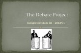 Integrated Skills III – 2012/01.  What are the topics of this part of the debate?