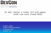 ID 415:Drive a Color TFT-LCD panel with Low-cost Flash MCUs Sridhar Lingam Product Marketing Manager 12 October 2010 Version: 06.