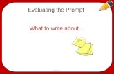 PowerEd Writing © 2007 Evaluating the Prompt What to write about… Write On!