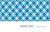 MERCURY By Abigail Hershberger. WHAT IS MERCURY? Mercury- a poisonous heavy silver-white metallic element that is liquid at room temperature.