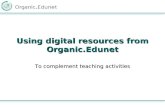 Using digital resources from Organic.Edunet To complement teaching activities.