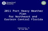 2011 Port Heavy Weather Plan for Northeast and Eastern Central Florida Jacksonville, FL 08 June 2011.
