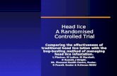 Head lice A Randomised Controlled Trial Comparing the effectiveness of traditional head lice lotion with the bug-busting method of managing head lice infestation.