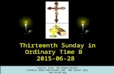 Thirteenth Sunday in Ordinary Time B 2015-06-28 Source: from The Roman Míssal CATHOLIC BOOK PUBLISHING CORP. NEW JERSEY 2011 and usccb.org.