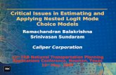 Critical Issues in Estimating and Applying Nested Logit Mode Choice Models Ramachandran Balakrishna Srinivasan Sundaram Caliper Corporation 12 th TRB National.