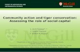 Community action and tiger conservation: Assessing the role of social capital 1. Archi Rastogi* ± # 2. Sneha Thapiyal + 3. Gordon M Hickey* *Department.