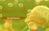Jerrell Davis1. 2 Introduction My name is Jerrell Davis. I have been working with children for many years. I love the atmosphere of the teaching profession.