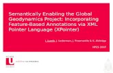Semantically Enabling the Global Geodynamics Project: Incorporating Feature-Based Annotations via XML Pointer Language (XPointer) I. Lumb, J. Lederman,