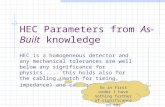 HEC Parameters from As-Built knowledge HEC is a homogeneous detector and any mechanical tolerances are well below any significance for physics..... this.