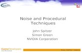 Noise and Procedural Techniques John Spitzer Simon Green NVIDIA Corporation.