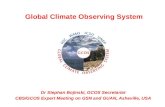 Dr Stephan Bojinski, GCOS Secretariat CBS/GCOS Expert Meeting on GSN and GUAN, Asheville, USA Global Climate Observing System.